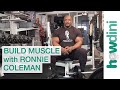 Body Building Tips How To Build Muscle With Ronnie Coleman