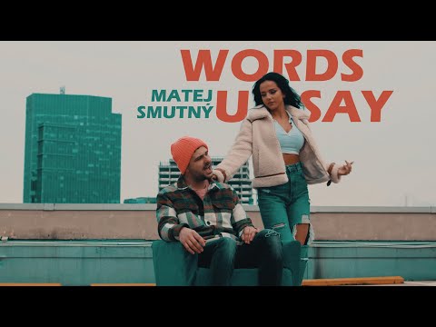 Matej Smutný - Words U Say (Official Video)
