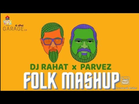 Folk Mashup 2020 II DJ Rahat feat Parvez