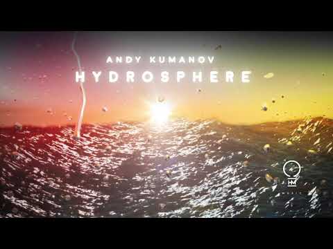Andy Kumanov - Hydrosphere (Original Mix) [Official Video]