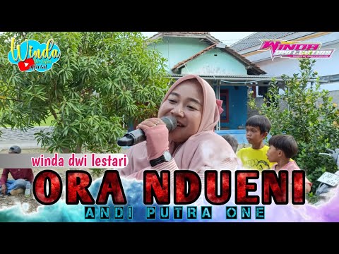 ORA NDUENI || WINDA DWI LESTARI || ANDI PUTRA ONE || KERTANEGARA BLOK 5