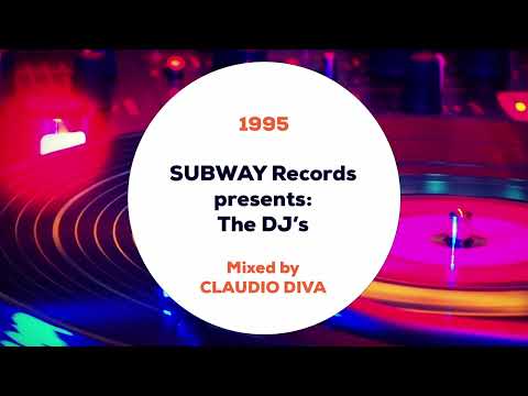 Subway Records Presents: The DJ's - Mixed by Claudio Diva (1995)