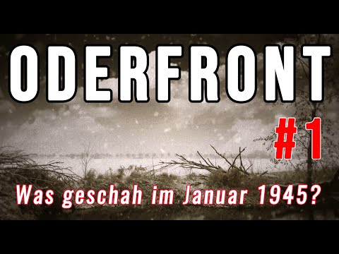 ALS DIE ODER OSTFRONT WURDE (1) Kämpfe um die Städte Küstrin + Frankfurt/Oder vor den Seelower Höhen