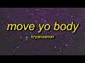 Bryansanon MOVE YO BODY Sped Up Lyrics