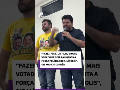 “Fazer Amilton Filho o mais votado de Goiás aumenta a força política de Anápolis”, diz Márcio Corrêa