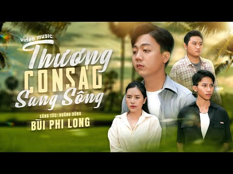 Thương con sáo sang sông - Bùi Phi Long
