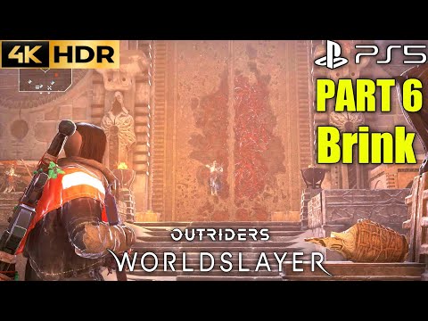 (PS5) OUTRIDERS WORLDSLAYER DLC Gameplay Walkthrough 4K 60FPS HDR Part 6: BRINK No Commentary