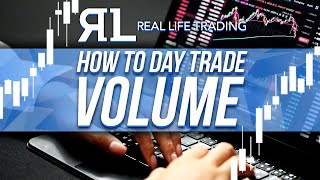 How to Interpret Volume for Day Trades
