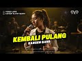 KEMBALI PULANG KANGEN BAND VIDEO LIRIK COVER EVA MUSIK