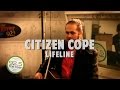 Citizen Cope performs "Lifeline"