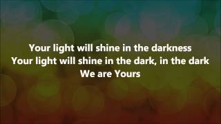Light Will Shine - Hillsong United w/ Lyrics