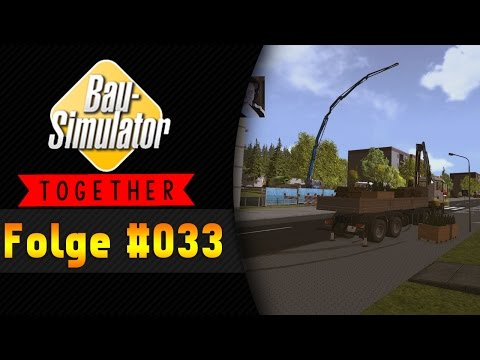 Betonpumpe macht Sport | BAU SIMULATOR 2015 Together #033 ★ Let's Play Bau Simulator 2015