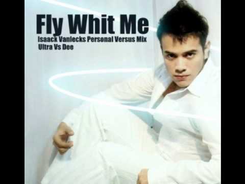 Fly Whit Me (Isaack Vanlecks Personal Versus Mix)