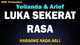 Download lagu Yollanda & Arief - Luka Sekerat Rasa (Karaoke Nada Original) mp3
