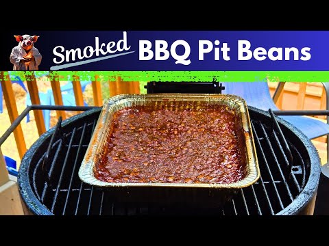 SMOKED BBQ Pit Beans recipe!