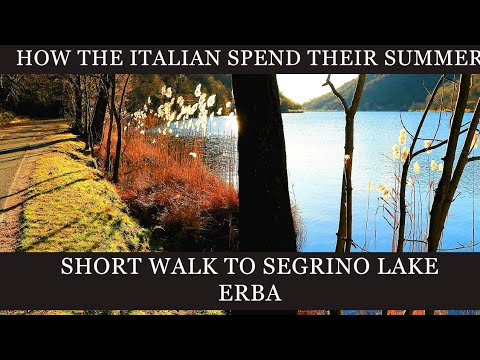 Short Walk to Segrino Lake Erba - How The Italians Spend Summer!