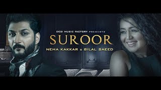 Suroor Lyrics | Neha Kakkar | Bilal Saeed |