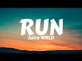Juice WRLD RUN Lyrics