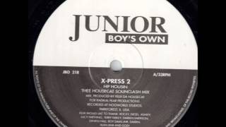 X-Press 2 - Hip Housin (Thee Housecat Sounclash Mix)