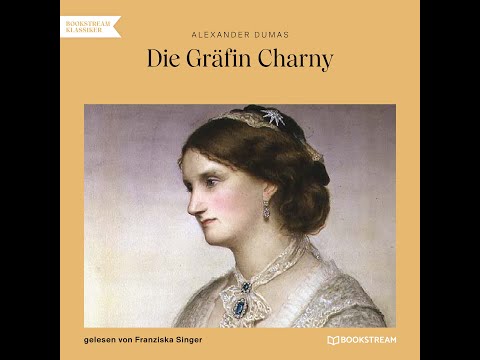 Die Gräfin Charny - Alexandre Dumas | Teil 1 von 2 (Roman Klassiker - Hörbuch)