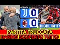 SCOPERTO TUTTO: Partita combinata tra Juventus e Milan. Si sono accordati per..