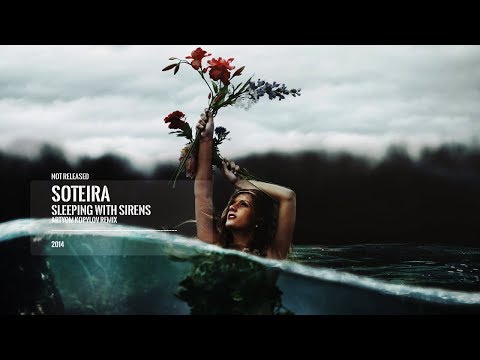 Soteira - Sleeping with Sirens (Artyom Kopylov uplifting remix)
