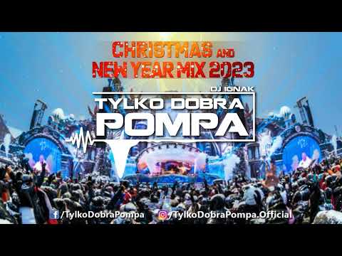 🎄Tylko Dobra Pompa 🎅 Christmas & New Year Mix 2023 🎉 DJ IGNAK