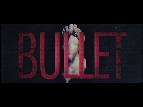 Video thumbnail for Bullet