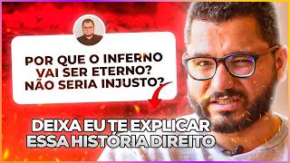 O INFERNO SERÁ ETERNO? JUDEUS SERÃO SALVOS? DEVEMOS GUARDAR O SÁBADO?
