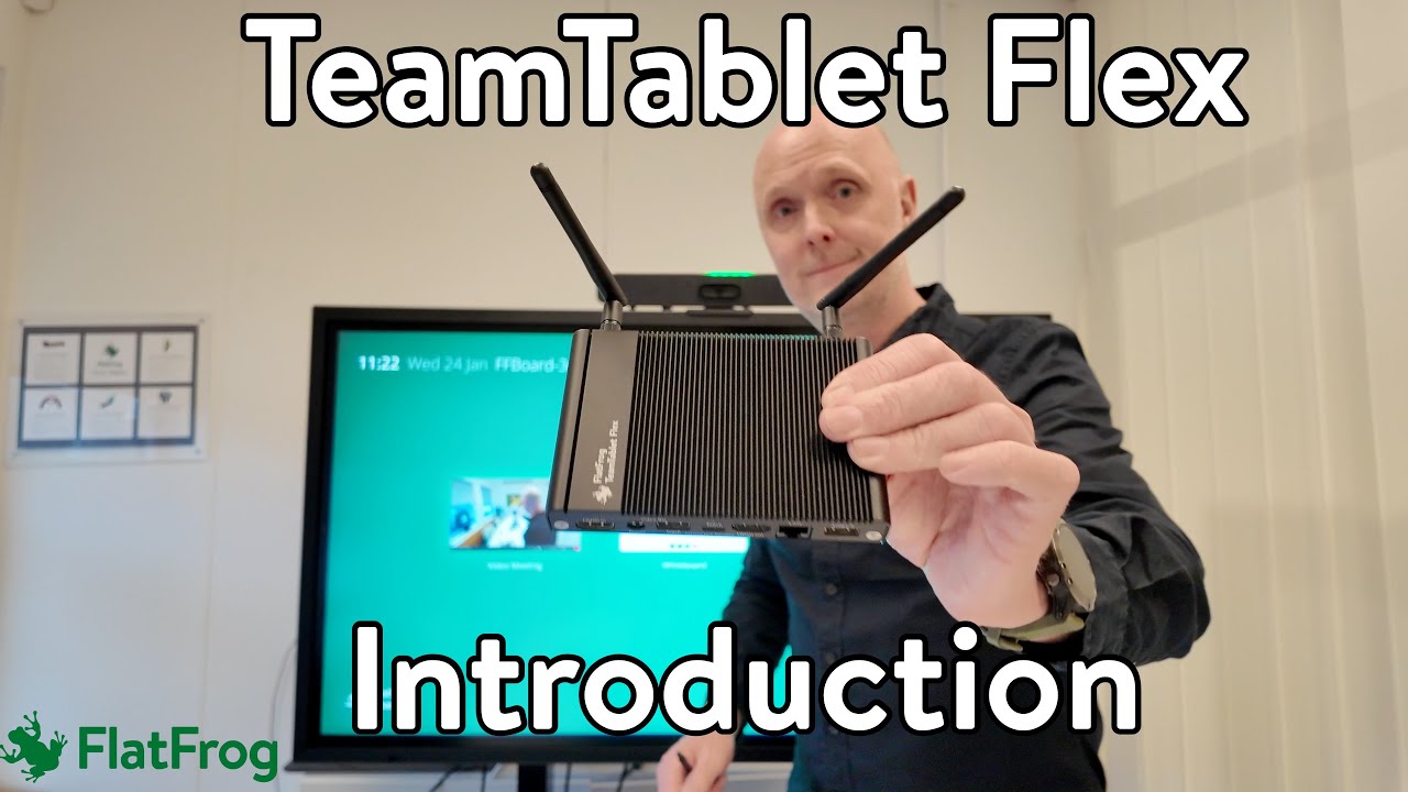 FlatFrog TeamTablet™️ Flex introduction
