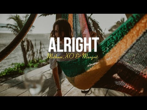 Methner, XO & Margret - Alright (visualizer )