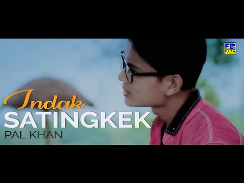 Pal Khan - INDAK SATINGKEK [Official Music Video] Lagu Minant Terbaru 2019