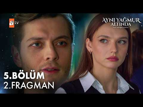 Aynı Yağmur Altında 5. Bölüm 2. Fragman - Ön İzleme Detayları