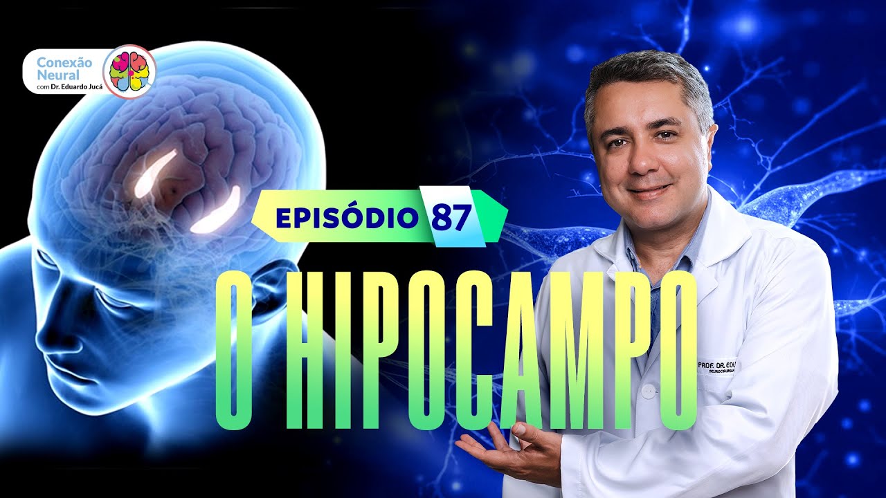 O HIPOCAMPO | EP.: 87