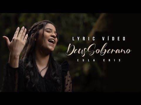 Eula Cris - DEUS SOBERANO - Lyric Vídeo
