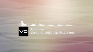 Monstercat   -    Conro   Chardonnay [feat  Karra]