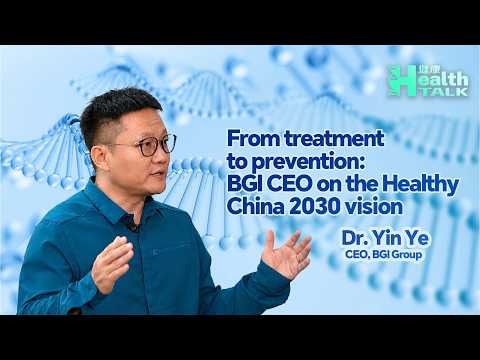 From treatment to prevention: BGI CEO on the Healthy China 2030 vision