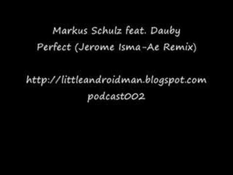 Markus Schulz feat. Dauby - Perfect (Jerome Isma-Ae Remix)