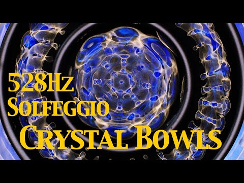 Solfeggio 528Hz Chakra Aligning Crystal Bowls Tibetan Bowls Sound Bath & Cymatics