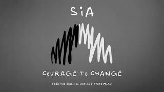 Sia - Courage To Change (Audio)