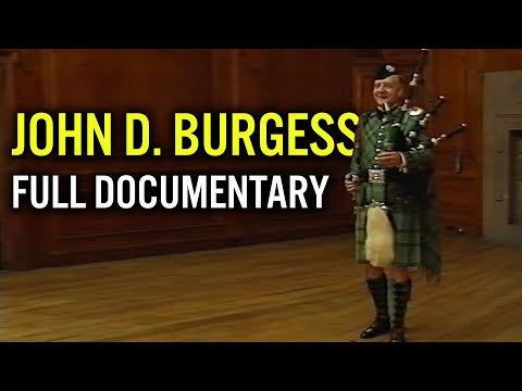 John D. Burgess Full Piping Documentary !