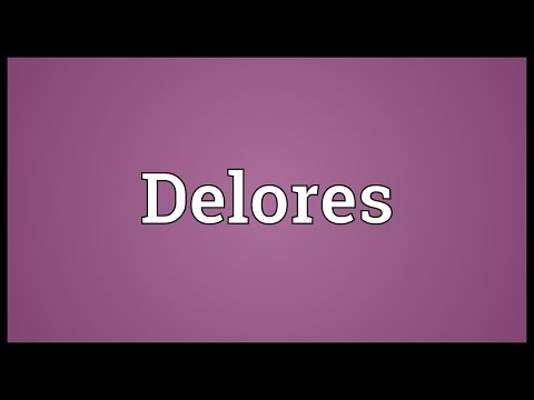Delores Meaning