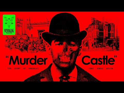 The Murder Castle of H.H. Holmes - America's First Serial Killer