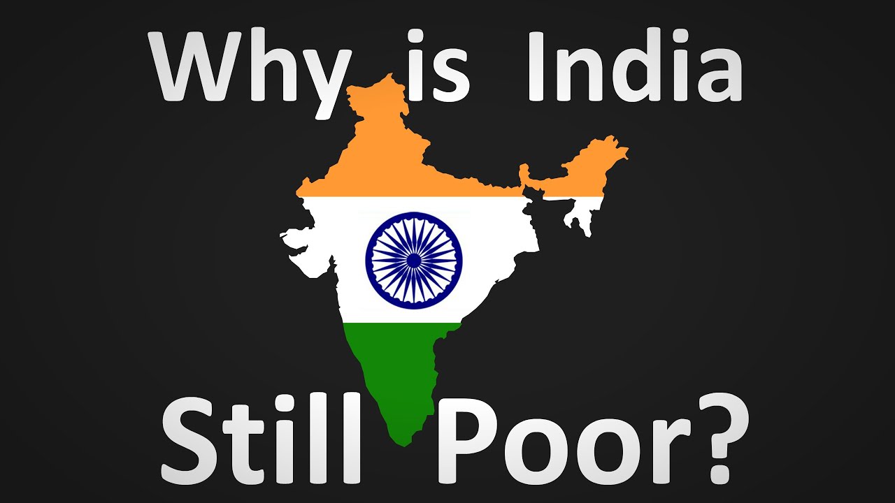 Why is India Still Poor?