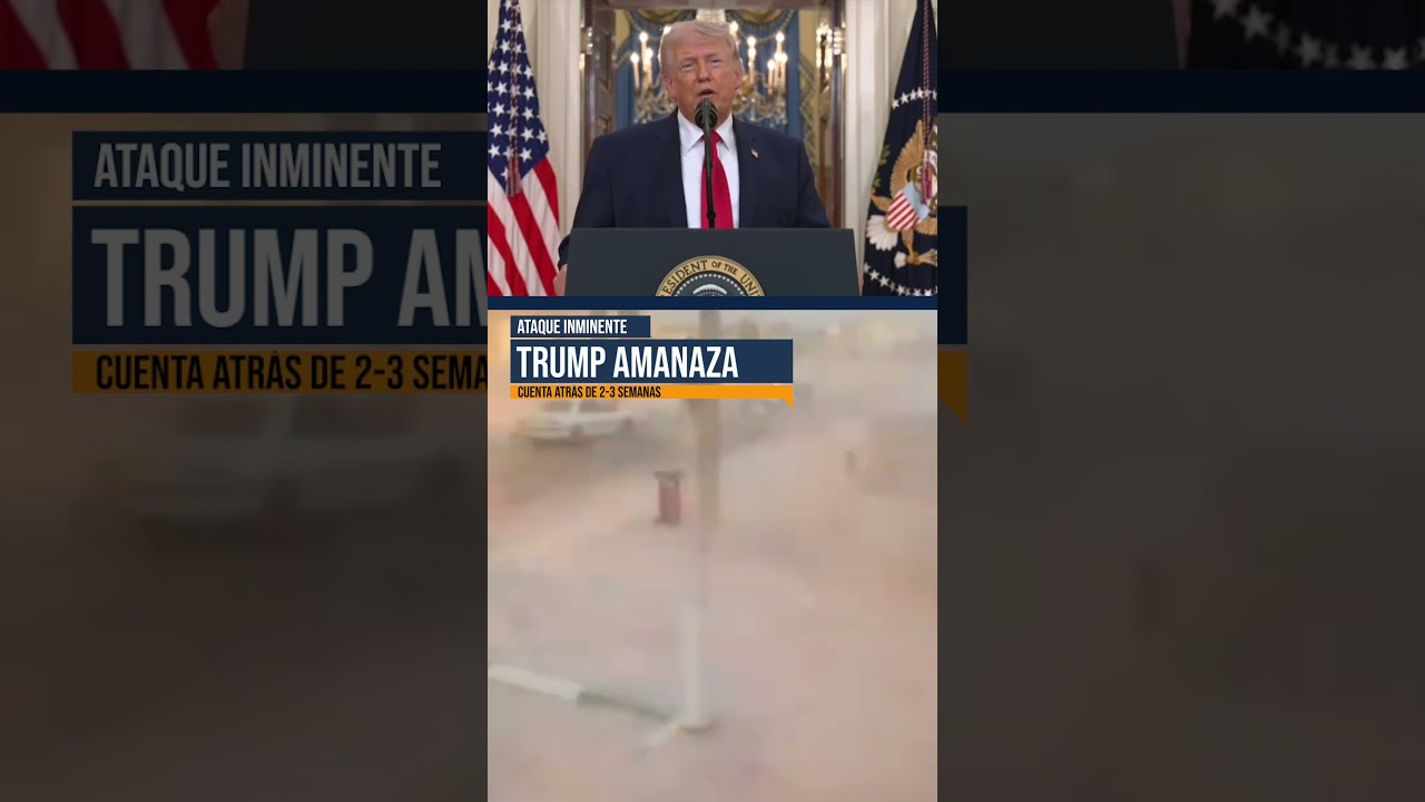 🚨💣 Trump amenaza con ataques “muy fuertes”¡ | Cuenta atrás de 2-3 semanas