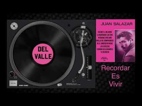 Juan Salazar - Éxitos Inolvidables