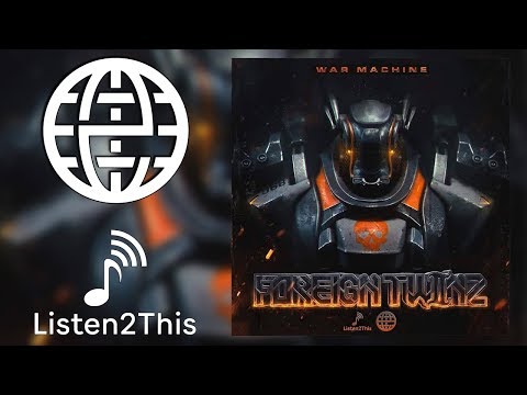 Foreign Twiinz - War Machine 🔫🤖[Listen2This EXCLUSIVE]