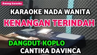 Download lagu Cantika davinca - kenangan terindah -karaoke koplo mp3 Download lagu Cantika davinca - kenangan terindah -karaoke koplo mp3