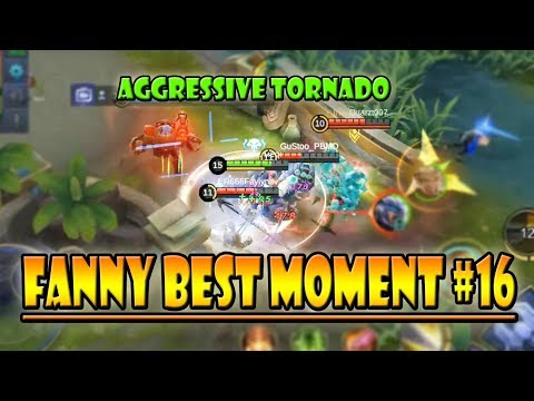 FANNY BEST MOMENT #16 | Aggressive Tornado - Mobile Legends