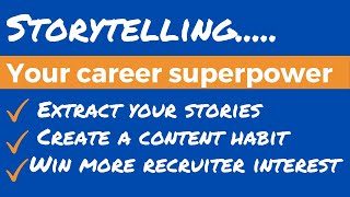 Storytelling, your secret career and job search superpower.
